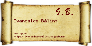 Ivancsics Bálint névjegykártya